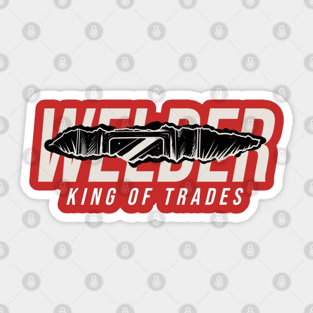 welder king of trades Sticker by damnoverload